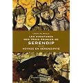 Les Aventures des trois princes de Serendip, suivi de Voyage en S�rendipit�