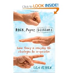 Rock, Paper, Scissors: Game Theory in Everyday Life: Strategies for Co-operation