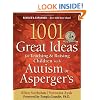 1001 Great Ideas for Teaching and Raising Children with Autism or Asperger's, Revised and Expanded 2nd Edition