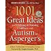 1001 Great Ideas for Teaching and Raising Children with Autism Spectrum Disorders