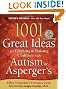 1001 Great Ideas for Teaching and Raising Children with Autism or Asperger's, Revised and Expanded 2nd Edition