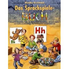 Das Sprachspiele-Buch: Kreative Aktivit�ten rund um Wortschatz, Aussprache, H�rverst�ndnis und Ausdrucksf�higkeit- f�r Kindergarten und Grundschule
