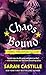 Chaos Bound: Sinner's Tribe Motorcycle Club (The Sinner's Tribe Motorcycle Club, 4)