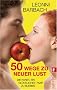 50 Wege zu neuer Lust: Die Kunst, ein gl�ckliches Paar zu bleiben