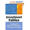 Investment Fables: Exposing the Myths of "Can't Miss" Investment Strategies