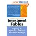 Investment Fables: Exposing the Myths of "Can't Miss" Investment Strategies