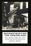 Reconstructing the Dreamland : The Tulsa Riot of 1921: Race, Reparations, and Reconciliation