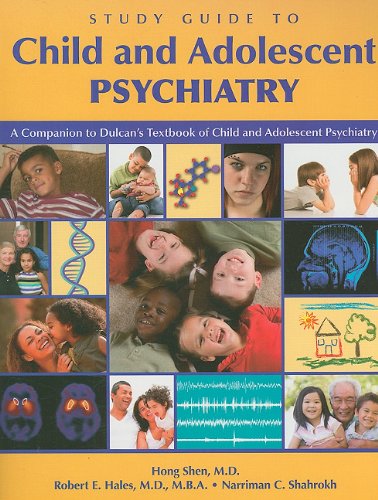 cheap Child and Adolescent Psychiatry: A Companion to Dulcan's Textbook of Child and Adolescent Psychiatry