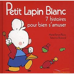 Petit Lapin Blanc, Tome 1 : 7 histoires pour s'amuser
