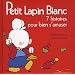Petit Lapin Blanc, Tome 1 : 7 histoires pour s'amuser