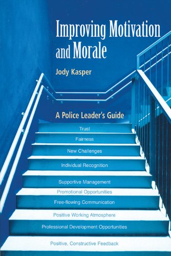 Improving Motivation and Morale: A Police Leader's Guide