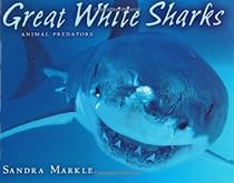 Great White Sharks (Animal Predators) Great White Sharks (Animal Predators)