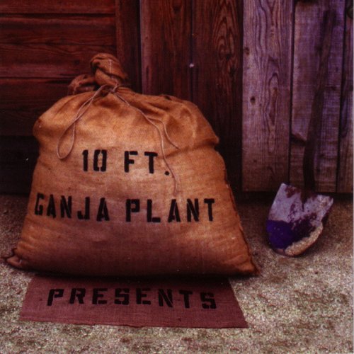 CD-Charts  Music : 10ft Ganja Plant Presents