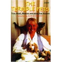 Terrible Pets: True Stories of Two and Four-legged Friends