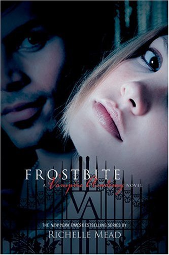 Frostbite: Frostbite Bk. 2 (Vampire Academy)