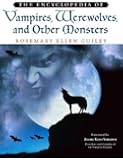 The Encyclopedia of Vampires, Werewolves, and Other Monsters