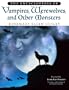 The Encyclopedia of Vampires, Werewolves, and Other Monsters