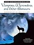 The Encyclopedia of Vampires, Werewolves, and Other Monsters