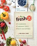 The Fresh 20: 20-Ingredient Meal Plans