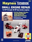 Small Engine Repair: 5.5 HP Thru 20 HP Four Stroke Engines (Haynes Techbook)