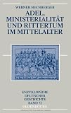 Produkt-Bild: Adel, Ministerialit&auml;t und Rittertum im Mittelalter