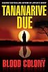 Blood Colony: A Novel