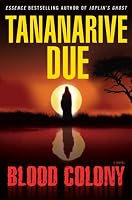 Blood Colony: A Novel