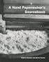A Hand Papermaker's Sourcebook