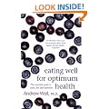 Eating Well For Optimum Health: The Essential Guide to Food, Diet and Nutrition
