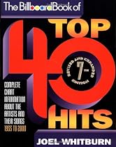 "Billboard" Book of Top 40 Hits: Complete Chart Information About the Artists and Their Songs, 1955 to 2000
