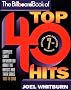 The Billboard Book of Top 40 Hits: Complete Chart Information About the Artists and Their Songs, 1955 to 2000
