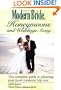 Modern Bride Honeymoons and Weddings Away: The Complete Guide to Planning Your Romantic Trip Ever (Wiley's Modern Bride Library)