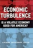 Economic Turbulence: Is a Volatile Economy Good for America?