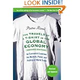 The Travels of a T-Shirt in the Global Economy: An Economist Examines the Markets, Power, and Politics of World Trade by Pietra Rivoli