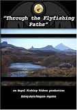 Through the Fly Fishing Paths