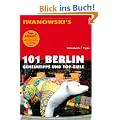 101 Berlin: Geheimtipps und Top-Ziele - Reisef�hrer von Iwanowski