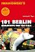  : 101 Berlin: Geheimtipps und Top-Ziele - Reiseführer von Iwanowski