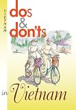 Dos & Don`ts in Vietnam