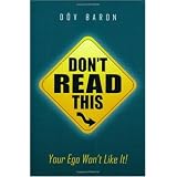 Don't Read This...Your Ego Won't Like It!