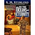 On the Oceans of Eternity (Island in the Sea of Time) by S M Stirling and Todd McLaren