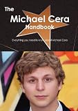 The Michael Cera Handbook - Everything you need to know about Michael Cera