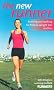 The New Runner: Running and walking for fitness, weight loss and fun