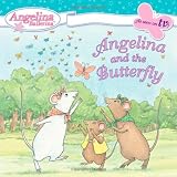 Angelina and the Butterfly by Holabird, Katharine [Grosset & Dunlap,2006] (Mass Market Paperback) Reissue