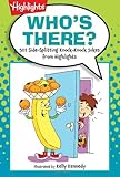 Who's There?: 501 Side-Splitting Knock-Knock Jokes from Highlights (Laugh Attack!)