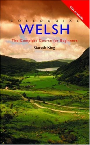 Colloquial Welsh: A Complete Language Course (Colloquial Series)