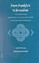 From Frankfurt to Jerusalem: Isaac Breuer and the History of the Secession Dispute in Modern Jewish Orthodoxy (Studies in European Judaism, V. 6)