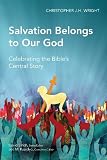 Salvation belongs to our God : celebrating the Bible's central story