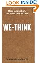 We-Think: Mass innovation, not mass production: The Power of Mass Creativity