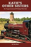 Katie's other sisters : the 15th gauge locomotives of E.W. Twining & Trevor Guest