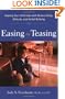 Easing the Teasing : Helping Your Child Cope with Name-Calling, Ridicule, and Verbal Bullying
